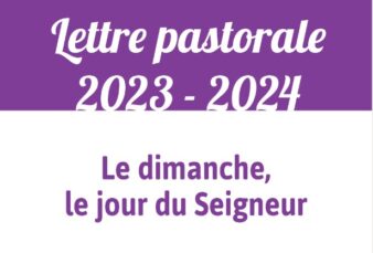 Lettre pastorale N°4 – Le dimanche, le jour du Seigneur