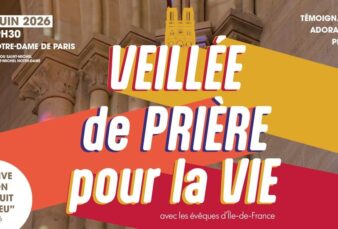Veillée pour la vie, le 3 juin à Notre-Dame de Paris
